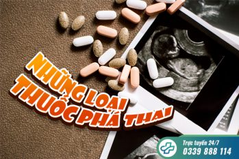 Những loại thuốc phá thai hiện nay: Đừng dùng khi chưa biết rõ!