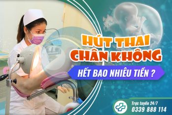 Hút thai chân không mất bao nhiêu tiền? Cập nhật bảng giá chi tiết 2025