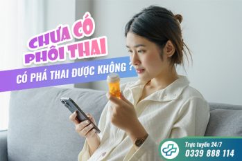 [Giải đáp] Chưa có phôi thai có phá thai được không?