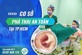Cơ sở phá thai an toàn ở TPHCM – Đa khoa Quốc tế Khang Thịnh