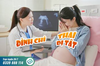 Đình chỉ thai dị tật khi nào? Cách đình chỉ thai dị tật an toàn