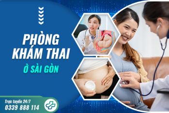 Phòng khám thai ở Sài Gòn tốt? Phòng khám Đa khoa Quốc Tế Khang Thịnh
