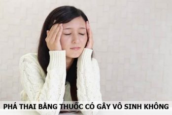 [Giải đáp từ chuyên gia]: Phá thai bằng thuốc có bị vô sinh không?